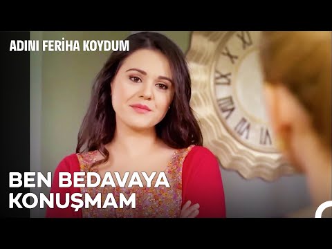 Ver Parayı Al Seher'den Bilgiyi - Adını Feriha Koydum 46. Bölüm