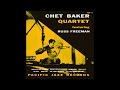 Chet Baker Quartet (feat. Russ Freeman) - All The Things You Are