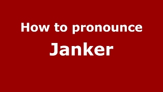 How to pronounce Janker