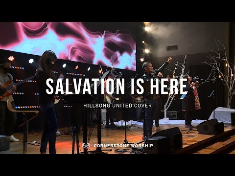 Salvation Is Here (Hillsong) – Caleb Garcia | Cornerstone Worship