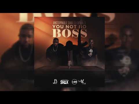 Unstoppable Shax - You Not No Boss Ft Gwada G (Raw) Bouyon 2026