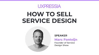 How to Sell Service Design with Marc Fonteijn