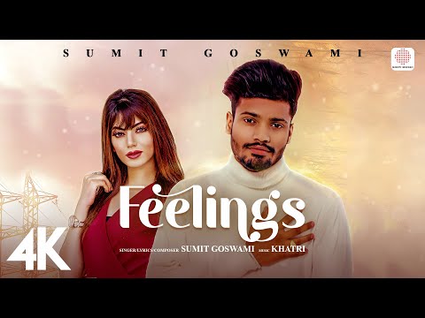 🎵 Sumit Goswami - Feelings | KHATRI | Deepesh Goyal | Haryanvi Song | Official 4K Music Video 🎶 |