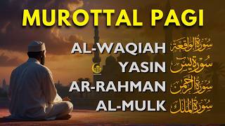 Download lagu Murottal Pagi Pembuka Rezeki | Surah Al Waqiah,Yasin,Ar Rahman,Al Mulk | murottal alquran merdu mp3