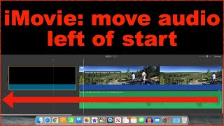 iMovie: Move audio left of project start