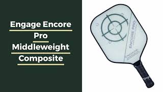 Video thumbnail: Engage Encore Pro Middleweight Composite Pickleball Paddle