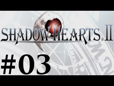 Let's Play Shadow Hearts II Covenant Part #003 Inside The Church