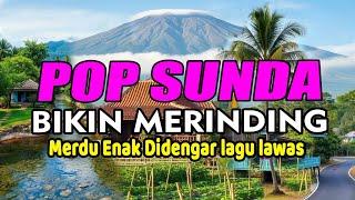 Download lagu LAGU POP SUNDA BIKIN MERINDING ENAK DIDENGAR MENEMANI KERJA LEMBUR mp3 Download lagu LAGU POP SUNDA BIKIN MERINDING ENAK DIDENGAR MENEMANI KERJA LEMBUR mp3