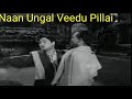 Naan Ungal Veedu Pillai MGR Tamil Movie Vdo Songs