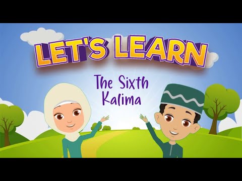 Let's Learn | Sixth Kalima - Arabic Recitation & English Translation (learning for kids)