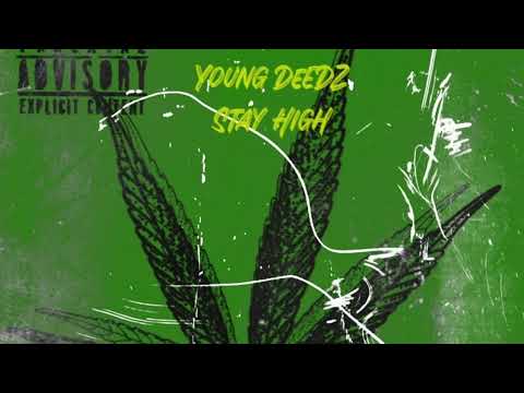 Young Deedz - Stay High