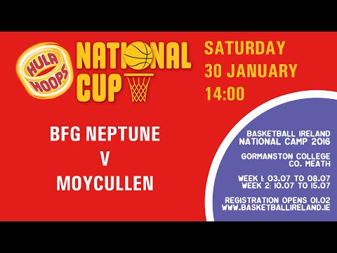 30/1/16: BFG Neptune v Moycullen (2016 Hula Hoops U18 Men's Cup Final)
