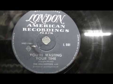 The Hilltoppers: You're wasting your time. (1957).