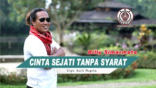 Download lagu BILLY SIMARMATA | CINTA SEJATI TANPA SYARAT | CIPT: SERLI NAPITU mp3