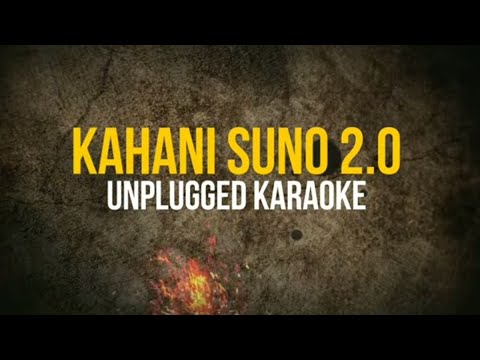Kahani Suno 2.0 Clean Karaoke With Lyrics Kaifi Khalil Song