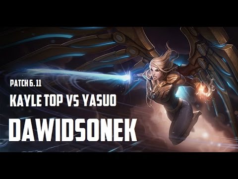 Best Kayle World - "Dawidsonek" on Toplane vs Yasuo | Challenger 700+ LP Patch 6.11