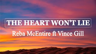 Reba McEntire ft Vince Gill - The Heart Won&#39;t Lie (Lyrics)