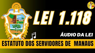 Estatuto dos Servidores de Manaus 01 - ÁUDIO DA LEI - Lei 1.118