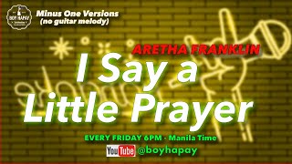 Aretha Franklin I say a little prayer acoustic minus one karaoke cover
