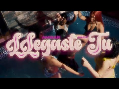 Ambar Free -  LLEGASTE TU (Video Oficial)