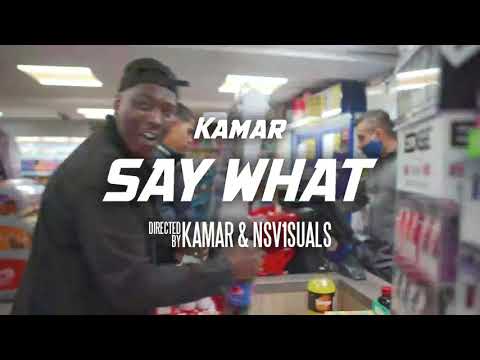 Kamar - Say What (Official Video)