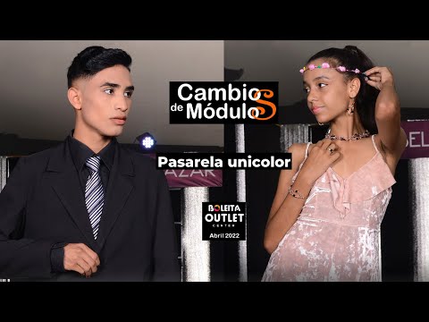 Pasarela Unicolor - Cambios de Modulo 22 Abril 2022 por Belankazar