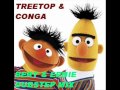 Treetop & Conga - Bert & Ernie (DUBSTEP MIX ...