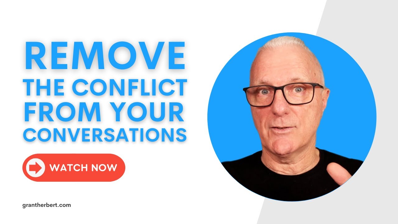 Remove the Conflict from Your Conversations