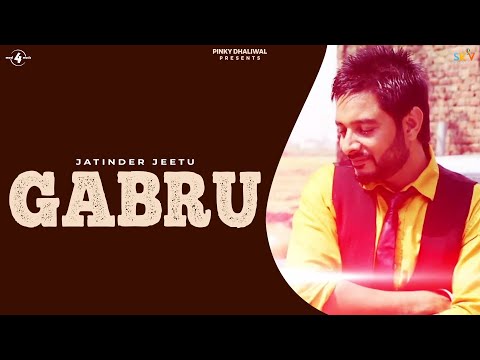 Gabru - Jatinder Jeetu | Full HD Latest Punjabi Songs 2015 | @Mad4Music1