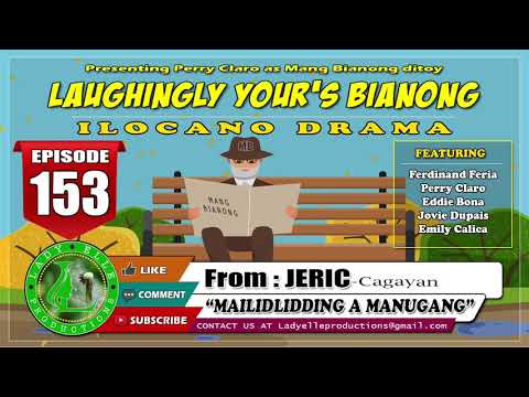 LAUGHINGLY YOURS BIANONG #153 | LADY ELLE PRODUCTIONS | ILOCANO DRAMA