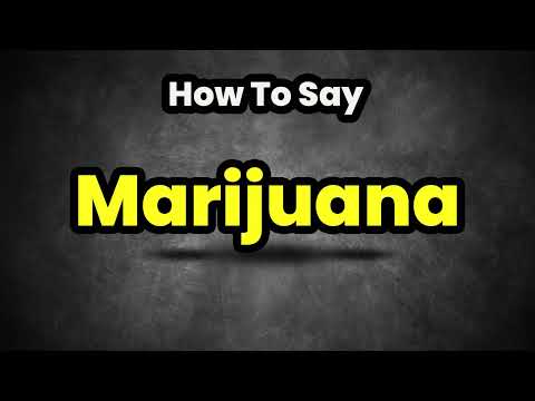 How To Pronounce Marijuana? (CORRECTLY) Meaning & Pronunciation