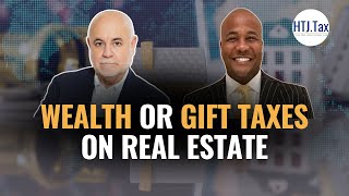 Wealth or Gift Taxes on Real Estate
