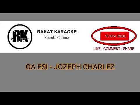 OA ESI - JOZEPH CHARLEZ KARAOKE KEYBOAR | KARAOKE POP FLORES TIMUR NAGI LARANTUKA TERBARU