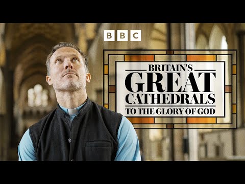 Britain's Great Cathedrals: To the Glory of God