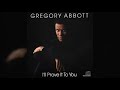 Gregory Abbott - Unfinished Business