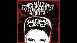 SMALL TOWN RIOT - SUICIDAL LIFESTYLE (full album)