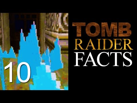Tomb Raider Weird Facts - Episode 10 - Glitchy Textures