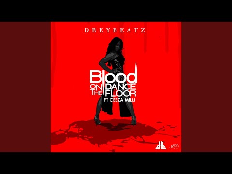 Blood on the Dance Floor (feat. Ceeza Milli)