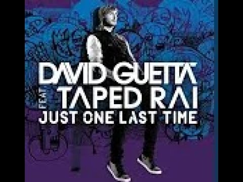 David Guetta Featuring Taped Rai - Just One Last Time (Hard Rock Sofa Radio Edit)