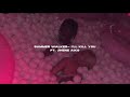 Summer Walker I Ll Kill You Ft Jhene Aiko S L O W E D R E V E R B