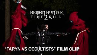 Demon Hunter: Time 2 Kill | "Taryn Vs Occultists" Film Clip | Out Now