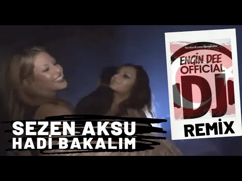 Sezen Aksu feat Dj Engin Dee - Hadi Bakalım / Remix