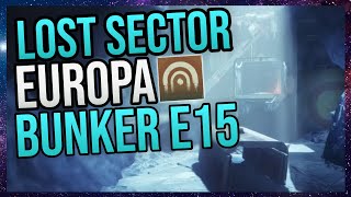 Destiny 2 Beginner's Guide | Lost Sector Bunker E15 Europa