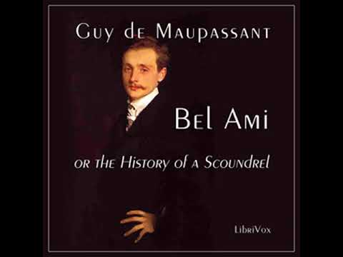 Bel Ami, or The History of a Scoundrel by Guy de MAUPASSANT Part 1/2 | Full Audio Book