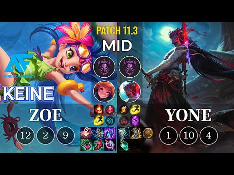 AF Keine Zoe vs Yone Mid - KR Patch 11.3