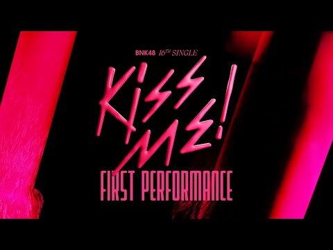 【LIVE】BNK48 16th SINGLE「Kiss Me! (ให้ฉันได้รู้)」FIRST PERFORMANCE / BNK48