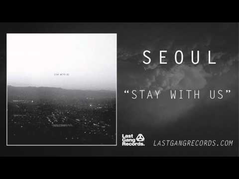 Seoul - Stay With Us