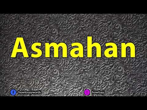 How To Pronounce Asmahan أسمهان