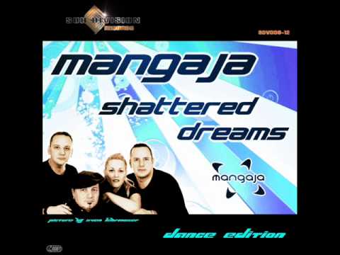 Mangaja - Shattered Dreams (Radio Edit)