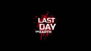Last Day on Earth trailer 